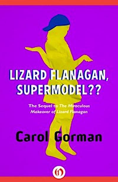 Lizard Flanagan, Supermodel??