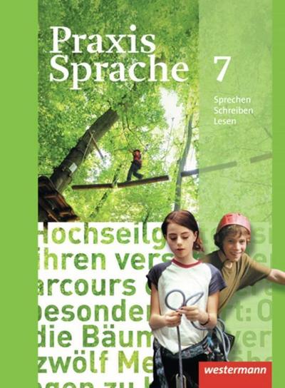Praxis Sprache - Allgemeine Ausgabe 2010: Schülerband 7