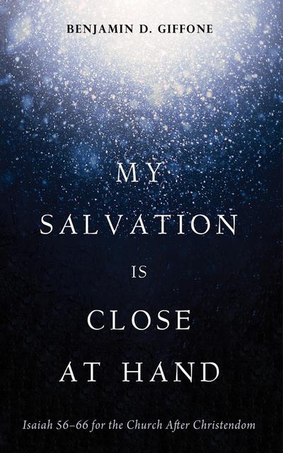 My Salvation Is Close at Hand