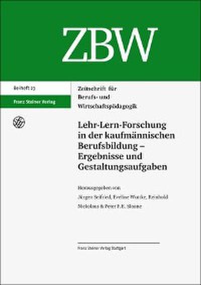 Lehr-Lern-Forschung in der kaufmännischen Berufsbildung – Ergebnisse und Gestaltungsaufgaben