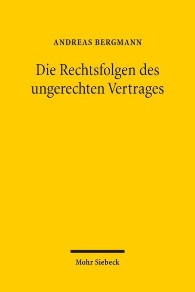 Die Rechtsfolgen des ungerechten Vertrages
