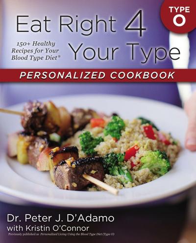 Eat Right 4 Your Type Personalized Cookbook Type O