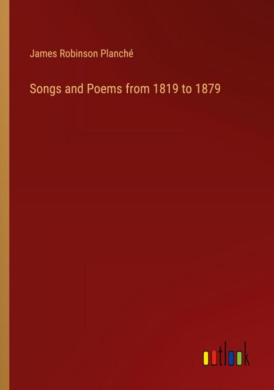 Songs and Poems from 1819 to 1879