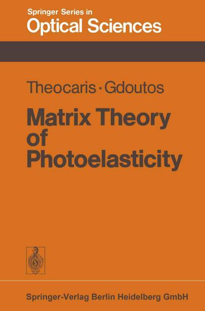 Matrix Theory of Photoelasticity