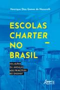 Escolas charter no Brasil: soluções ou ameaças aos princípios do ensino?