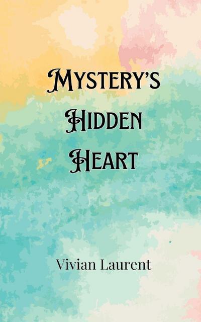 Mystery’s Hidden Heart