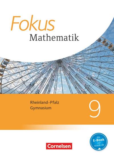 Fokus Mathematik 9. Schuljahr - Gymnasium Rheinland-Pfalz - Schülerbuch