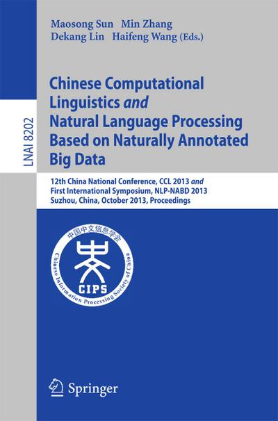 Chinese Computational Linguistics and Natural Language Processing Based on Naturally Annotated Big Data