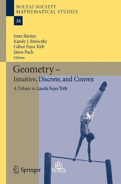 Geometry - Intuitive, Discrete, and Convex