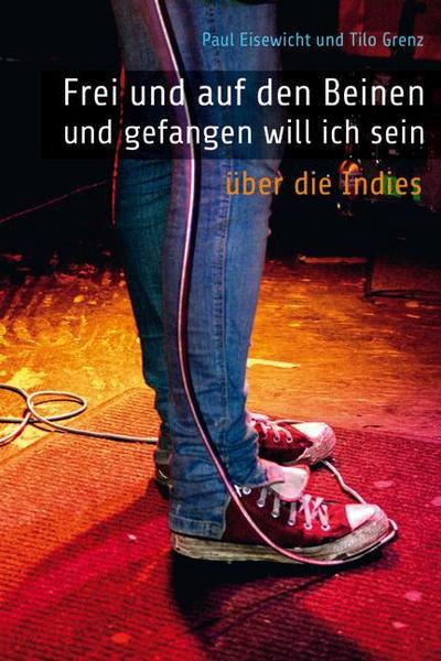 ’Frei und auf den Beinen und gefangen will ich sein’