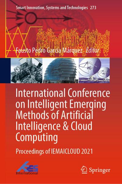 International Conference on Intelligent Emerging Methods of Artificial Intelligence & Cloud Computing