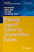 Planning Support Science for Smarter Urban Futures