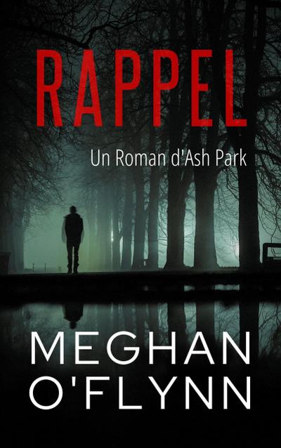 Rappel : Un Roman d’Ash Park (Ash Park (French), #7)