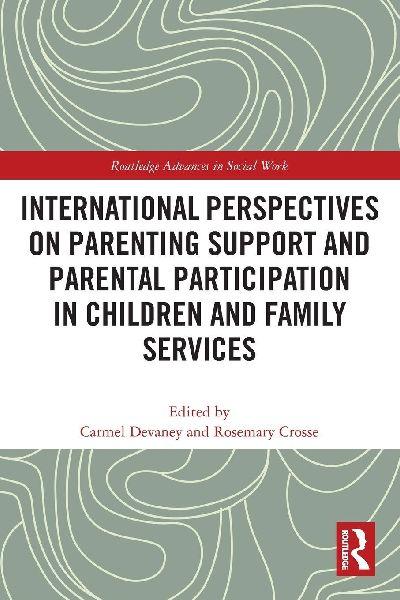 International Perspectives on Parenting Support and Parental Participation in Children and Family Services