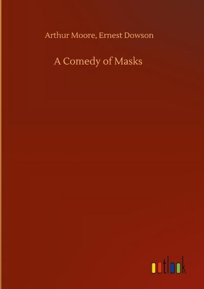 A Comedy of Masks