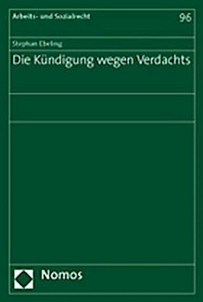 Die Kündigung wegen Verdachts