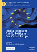 Illiberal Trends and Anti-EU Politics in East Cent
