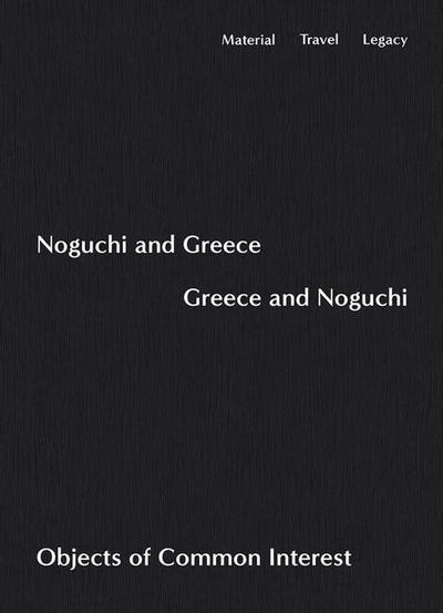 Noguchi and Greece, Greece and Noguchi