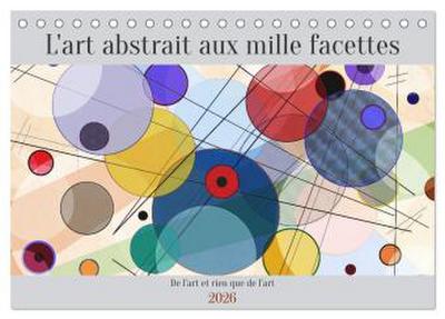 L’art abstrait aux mille facettes (Calendrier de bureau 2026 DIN A5 vertical), CALVENDO calendrier mensuel