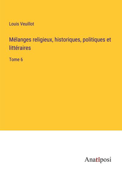 Mélanges religieux, historiques, politiques et littéraires