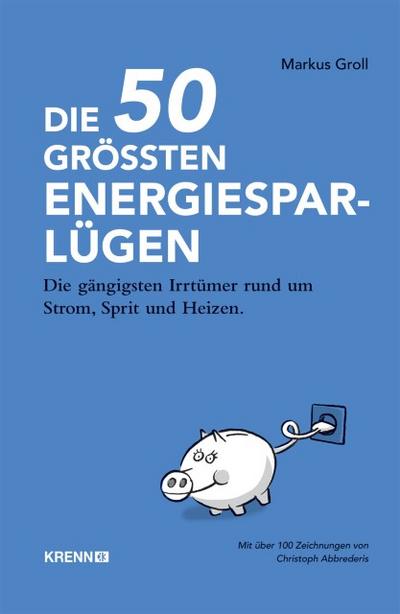 Die 50 größten Energiespar-Lügen
