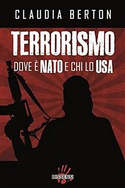Terrorismo. Dove è NATO e chi lo USA