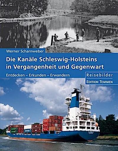 Die Kanäle Schleswig-Holsteins in Vergangenheit und Gegenwart