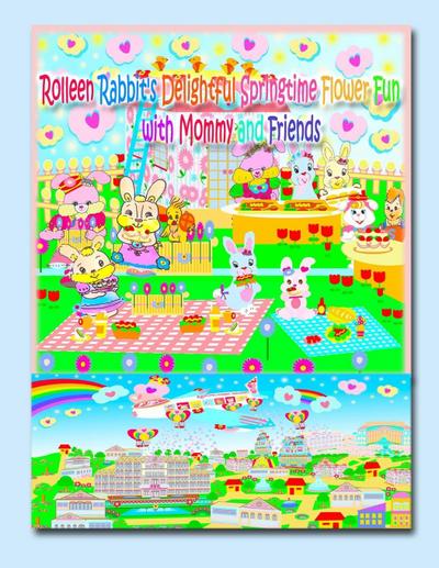 Rolleen Rabbit’s Delightful Springtime Flower Fun with Mommy and Friends