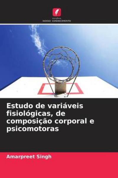 Estudo de variáveis fisiológicas, de composição corporal e psicomotoras