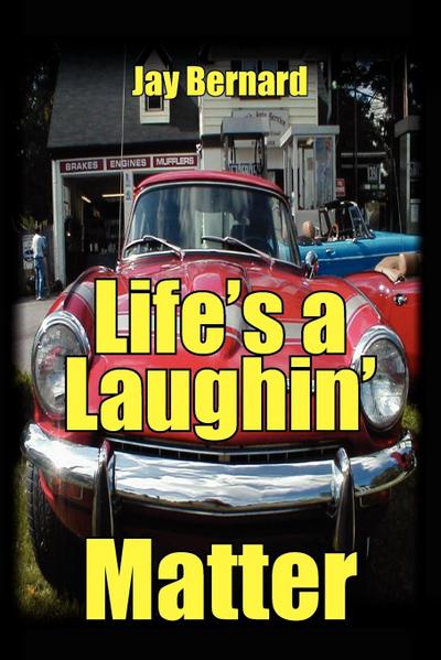 Life’s a Laughin’ Matter