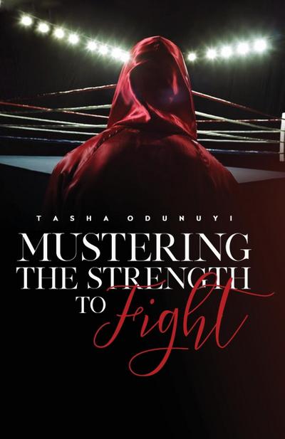Mustering the Strength to Fight