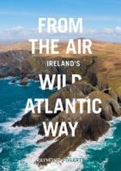 From the Air - Ireland’s Wild Atlantic Way
