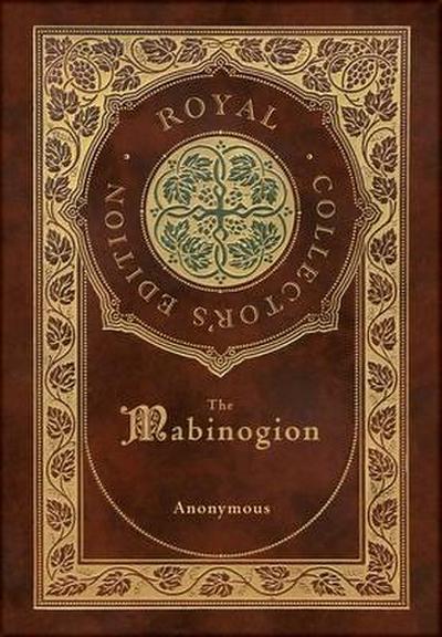 The Mabinogion (Royal Collector’s Edition) (Case Laminate Hardcover with Jacket)