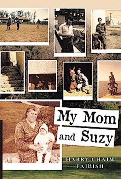 My Mom & Suzy