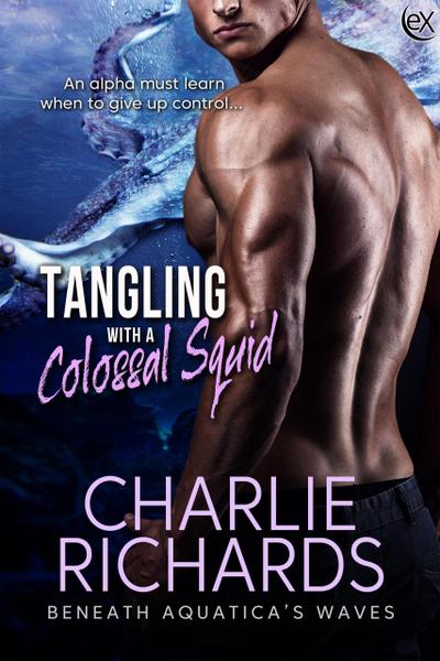 Tangling with a Colossal Squid (Beneath Aquatica’s Waves, #7)