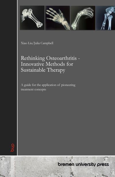 Rethinking Osteoarthritis - Innovative Methods for Sustainable Therapy