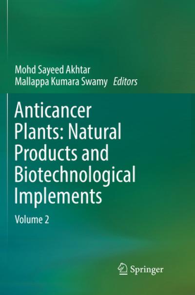 Anticancer Plants: Natural Products and Biotechnological Implements