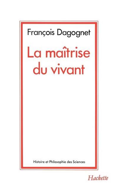 La maîtrise du vivant