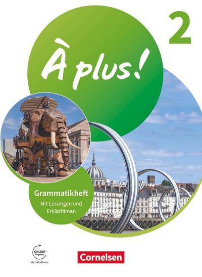 À plus ! 1. und 2. Fremdsprache. Band 2 - Grammatikheft mit Erklärfilmen