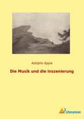 Die Musik und die Inszenierung