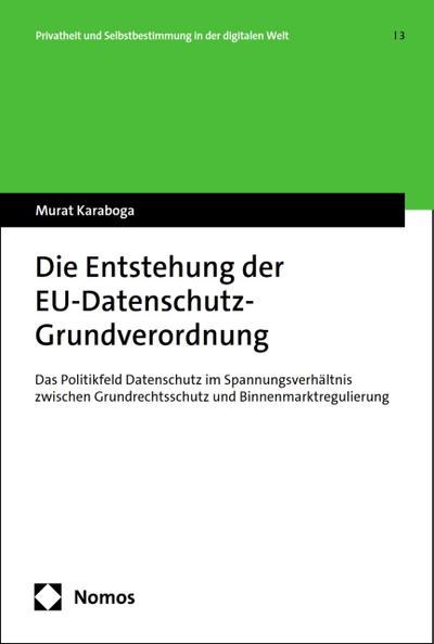 Die Entstehung der EU-Datenschutz-Grundverordnung