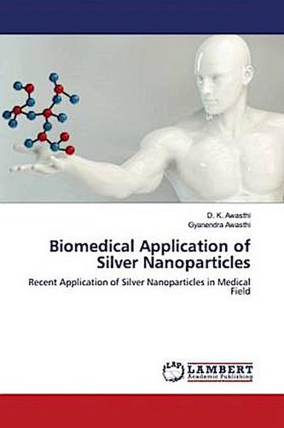 Biomedical Application of Silver Nanoparticles