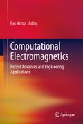 Computational Electromagnetics: Recent Advances and Engineering Applications Raj Mittra Editor