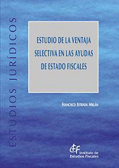 Estudio de la ventaja selectiva en las ayudas de estado fiscales