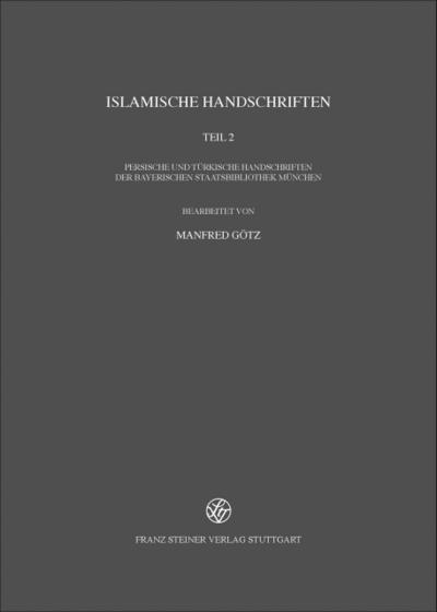 Persische und türkische Handschriften der Bayerischen Staatsbibliothek München