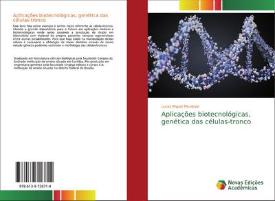 Aplicações biotecnológicas, genética das células-tronco - Lucas Miguel Micaloski