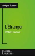 L’Étranger d’Albert Camus (Analyse approfondie)