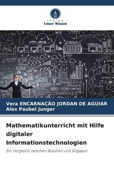 Mathematikunterricht mit Hilfe digitaler Informationstechnologien