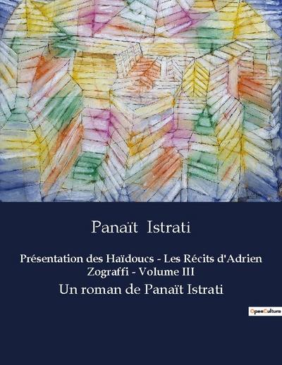 Présentation des Haïdoucs - Les Récits d’Adrien Zograffi - Volume III