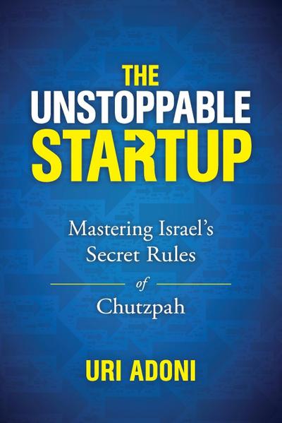 The Unstoppable Startup